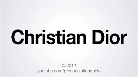 christian dior prnounce|christian dior pronunciation.